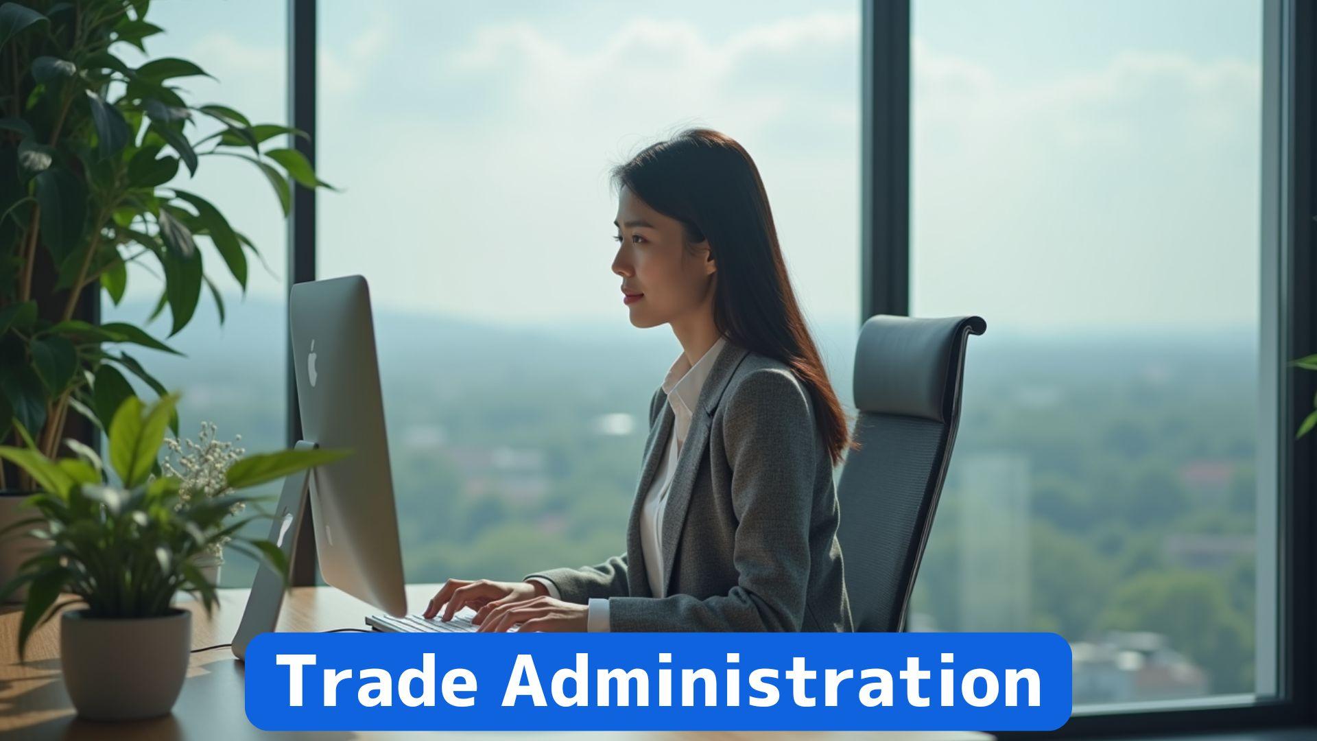 Hiring Trade Administration on bossjob・Trade Administration 求人